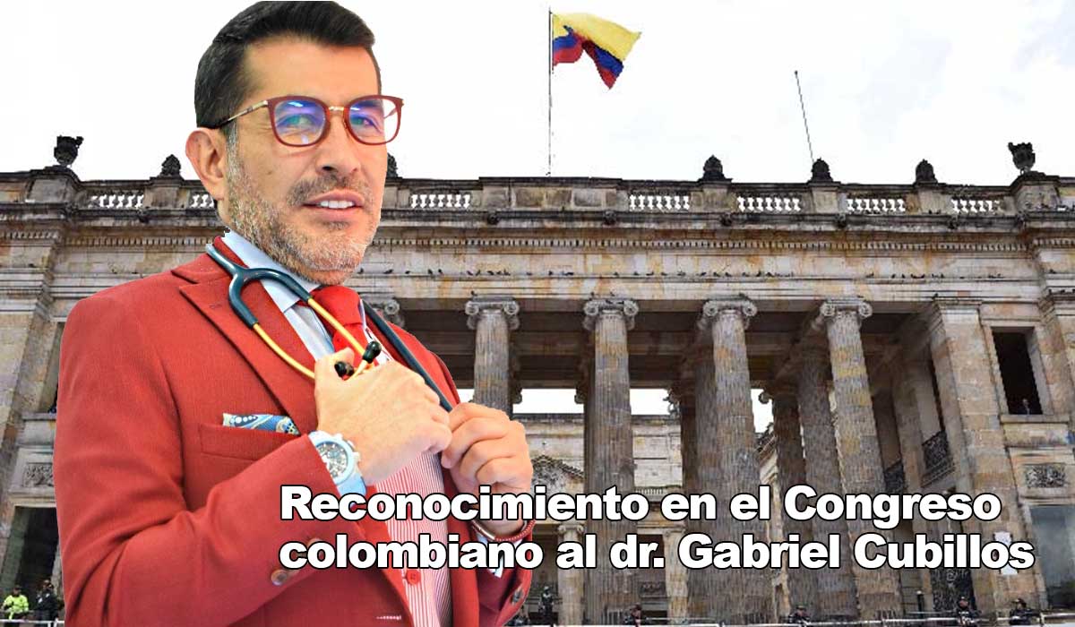 El 7 de septiembre de 2023 parlamento de Colombia da reconocimiento al dr. Gabriel Cubillos
