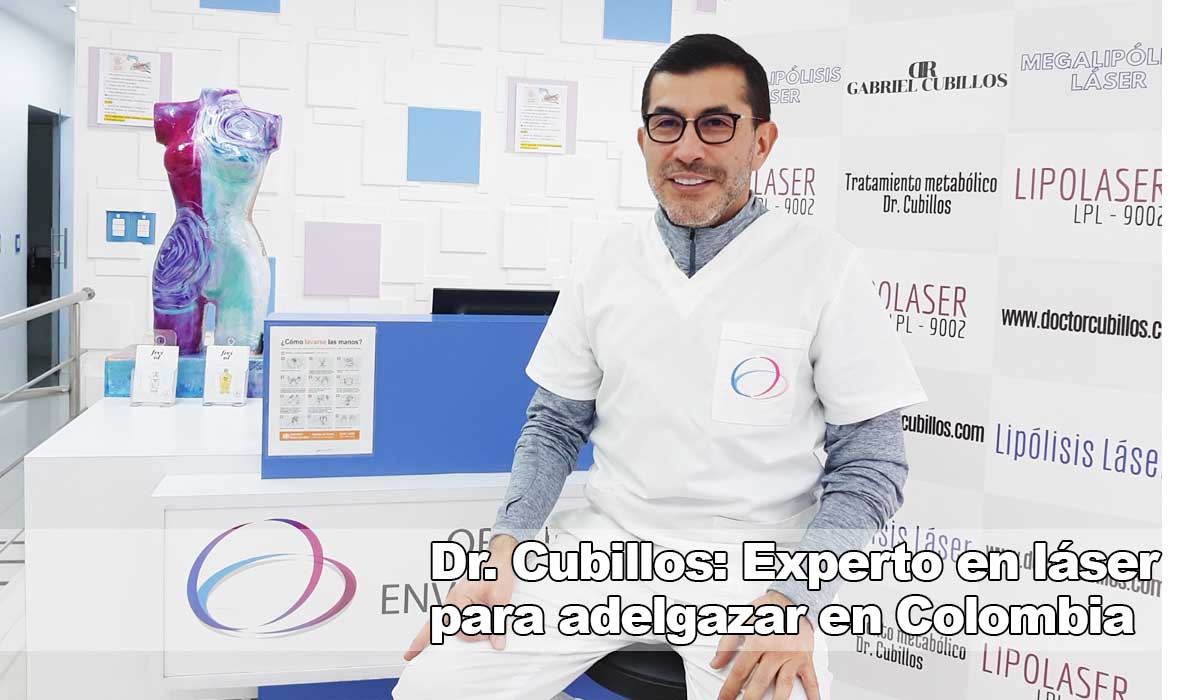 Dr. Gabriel Cubillos: liderazgo en láser para adelgazar si vives en Bogotá (Colombia)